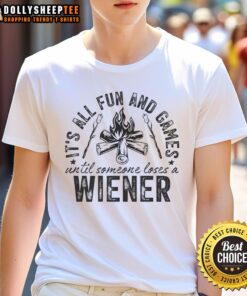 Awesome Camping T-shirt: 'All Fun And Games Until Someone Lost A Weiner' - perfect for outdoor adventures and humor.
