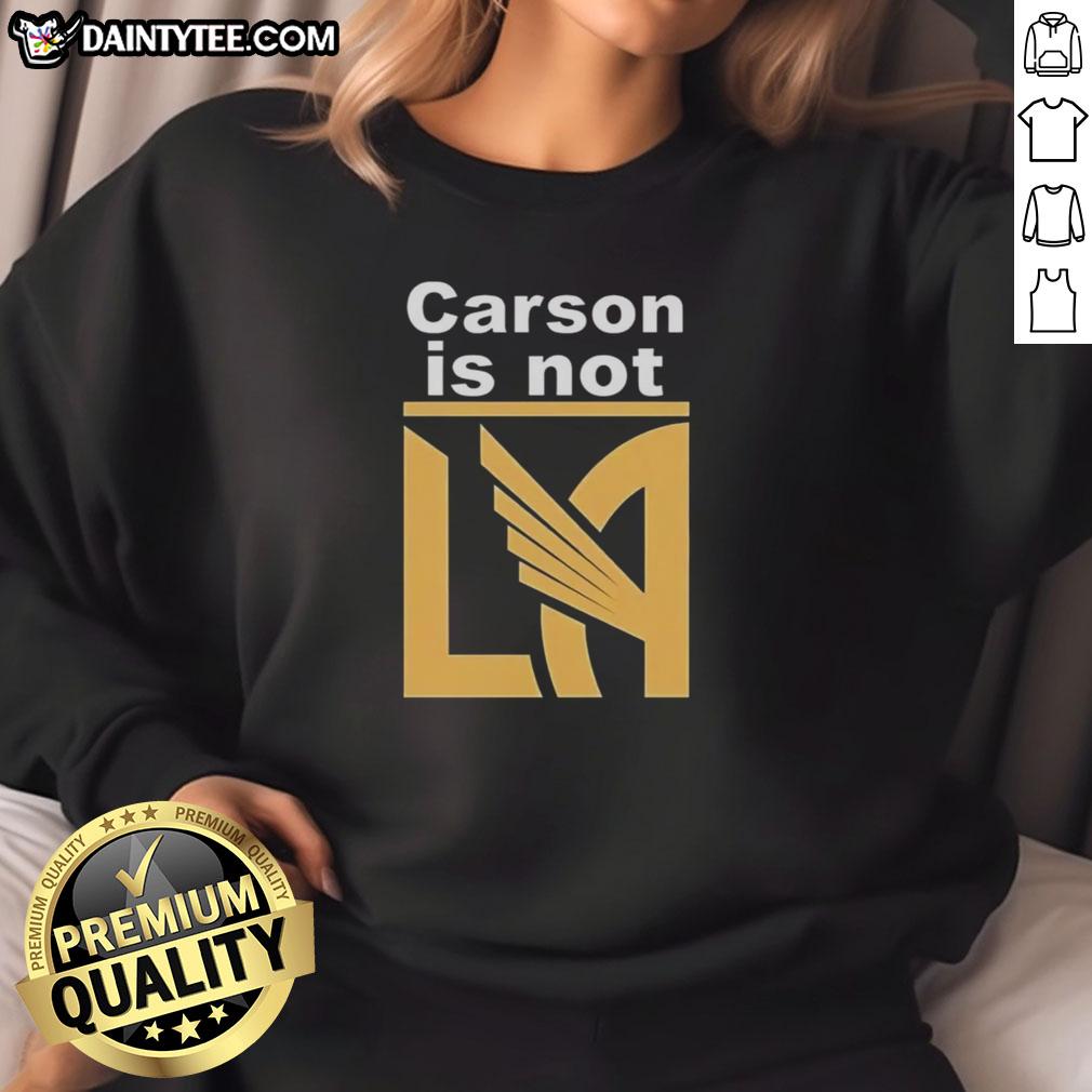 awesome-carson-is-not-la-galaxy-sweatshirt Awesome Carson Is Not LA Galaxy Sweatshirt in black, featuring bold graphics and a comfortable fit for fans.
