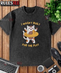 Awesome cat graphic on 'I Wasn't Built for the Plot' washed t-shirt, perfect for casual wear and cat lovers.