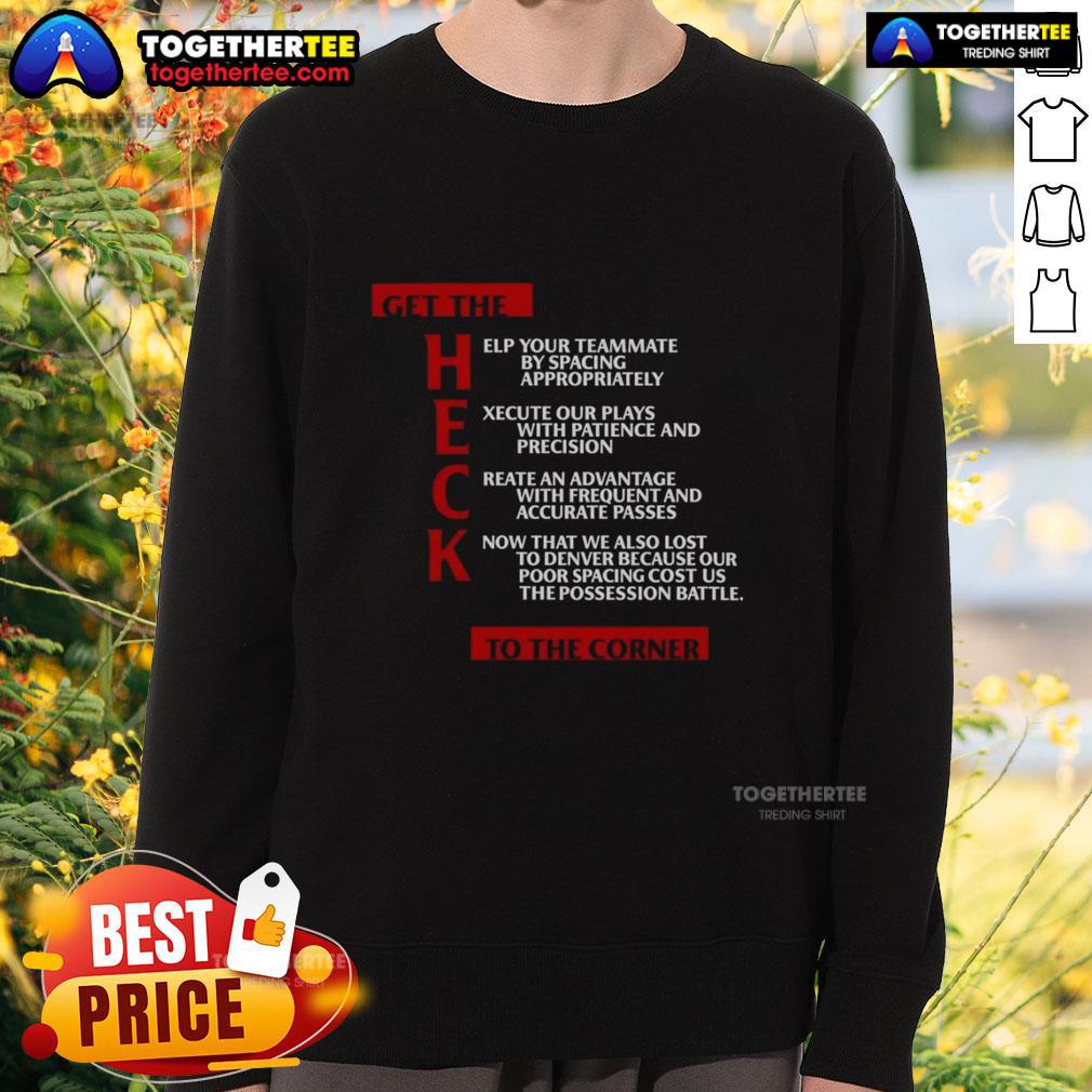 Awesome Clippers Get The Heck To The Corner Sweatshirt Awesome Clippers Get The Heck To The Corner sweatshirt featuring a bold graphic design, perfect for fans and casual wear.