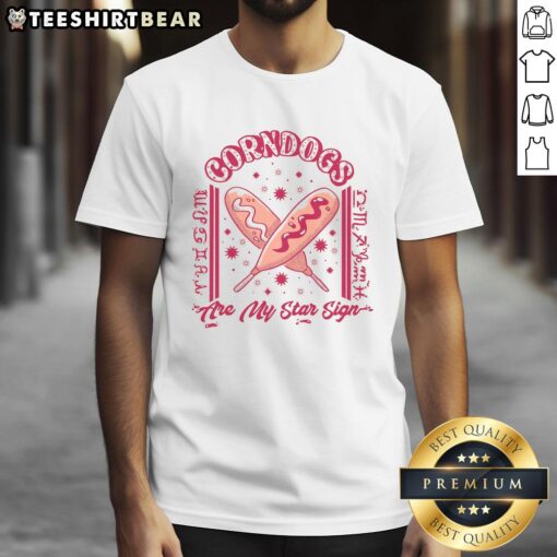 Awesome Corndogs Are My Star Sign Cordogs Zodiac T-Shirt featuring fun corndog graphics and zodiac elements.