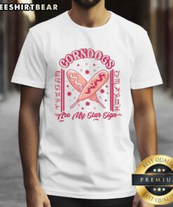 Awesome Corndogs Are My Star Sign Cordogs Zodiac T-Shirt featuring fun corndog graphics and zodiac elements.