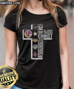Alt Text: Houston Sports Ladies Tee featuring 'I Can Do All Things Through Christ Who Strengthens Me' design.