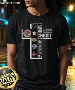 Alt Text: Awesome Cross I Can Do All Things Through Christ Who Strengthens Me Houston Sports T-Shirt design for athletes.