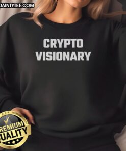 Awesome Crypto Visionary Sweatshirt featuring bold graphics and a stylish design for cryptocurrency enthusiasts.