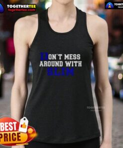 Awesome Don't Mess Around With Slim Duke Blue Devils Tank Top featuring bold graphics and a sporty design for fans.