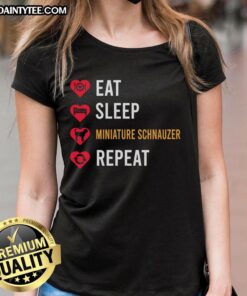Alt Text: Awesome Eat Sleep Miniature Schnauzer Repeat Ladies Tee featuring a cute schnauzer graphic and stylish design.