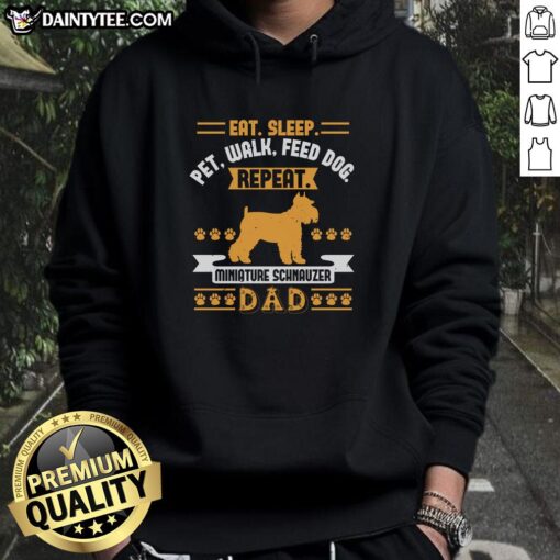 Miniature Schnauzer Dad wearing an 'Eat Sleep Pet Walk Feed Dog' hoodie, showcasing dog lover style.
