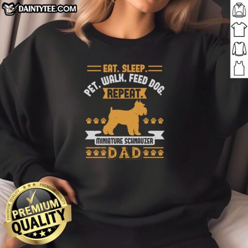 Alt Text: Dad wearing an Awesome Eat Sleep Pet Walk Feed Dog Miniature Schnauzer sweatshirt, showcasing dog lover style.