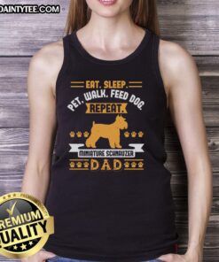 Miniature Schnauzer dad wearing an 'Eat Sleep Pet Walk Feed Dog' tank top, showcasing his love for dogs.