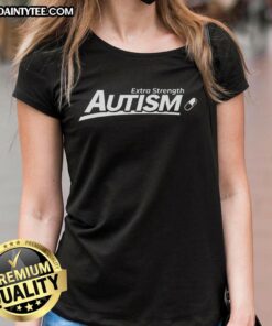 Awesome Extra Strength Autism Ladies Tee featuring a vibrant design and comfortable fit for autism awareness.