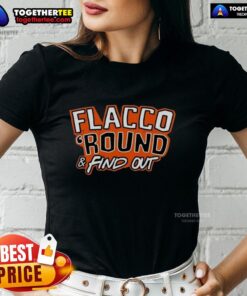 Awesome Joe Flacco ladies tee featuring round and find out design, perfect for Cleveland Browns fans.