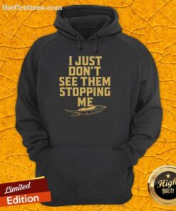 Awesome Florida State Seminoles hoodie with 'I Just Don't See Them Stopping Me' slogan, perfect for fans and casual wear.