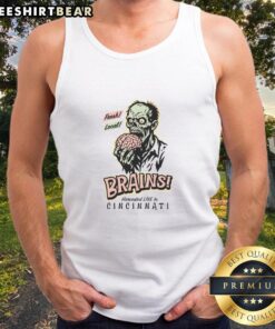 Awesome fresh local brains harvested live in Cincinnati tank top showcasing unique local cuisine and culture.