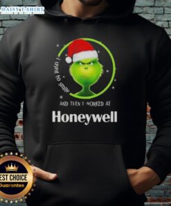 Alt Text: Funny Grinch Christmas hoodie with 'I Used to Smile and Then I Worked at Honeywell' design, perfect for holiday cheer.