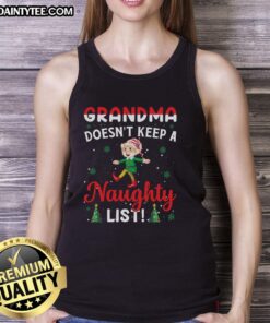 Awesome Grandma Doesn't Keep a Naughty List Tank Top design featuring fun typography and playful graphics.