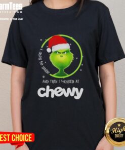 Awesome Grinch Christmas tee for ladies with 'I Used to Smile and Then I Worked at Chewy' slogan, perfect for holiday cheer.
