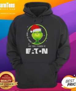 Awesome Grinch Christmas hoodie with 'I Used To Smile And Then I Worked At Eaton Corporation' design.