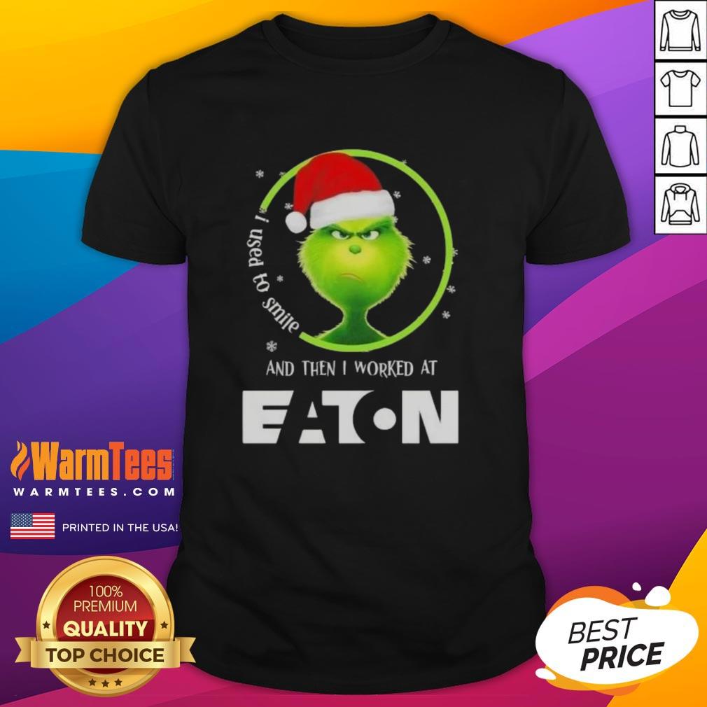awesome-grinch-christmas-i-used-to-smile-and-then-i-worked-at-eaton-corporation-t-shirt Alt Text: Awesome Grinch Christmas t-shirt featuring 'I Used To Smile And Then I Worked At Eaton Corporation' design.