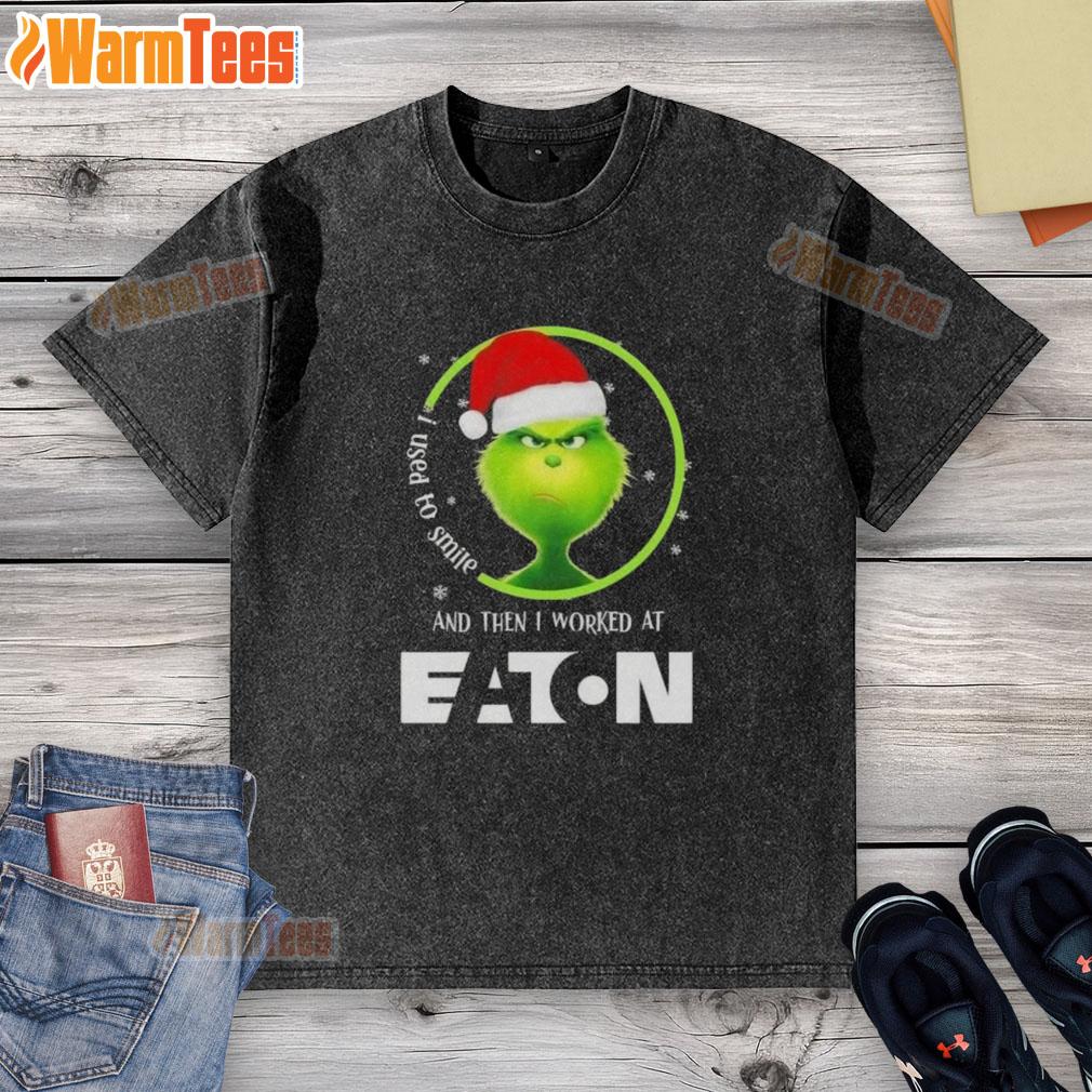 awesome-grinch-christmas-i-used-to-smile-and-then-i-worked-at-eaton-corporation-washed-t-shirt Awesome Grinch Christmas t-shirt featuring a humorous design about working at Eaton Corporation, perfect for holiday cheer.