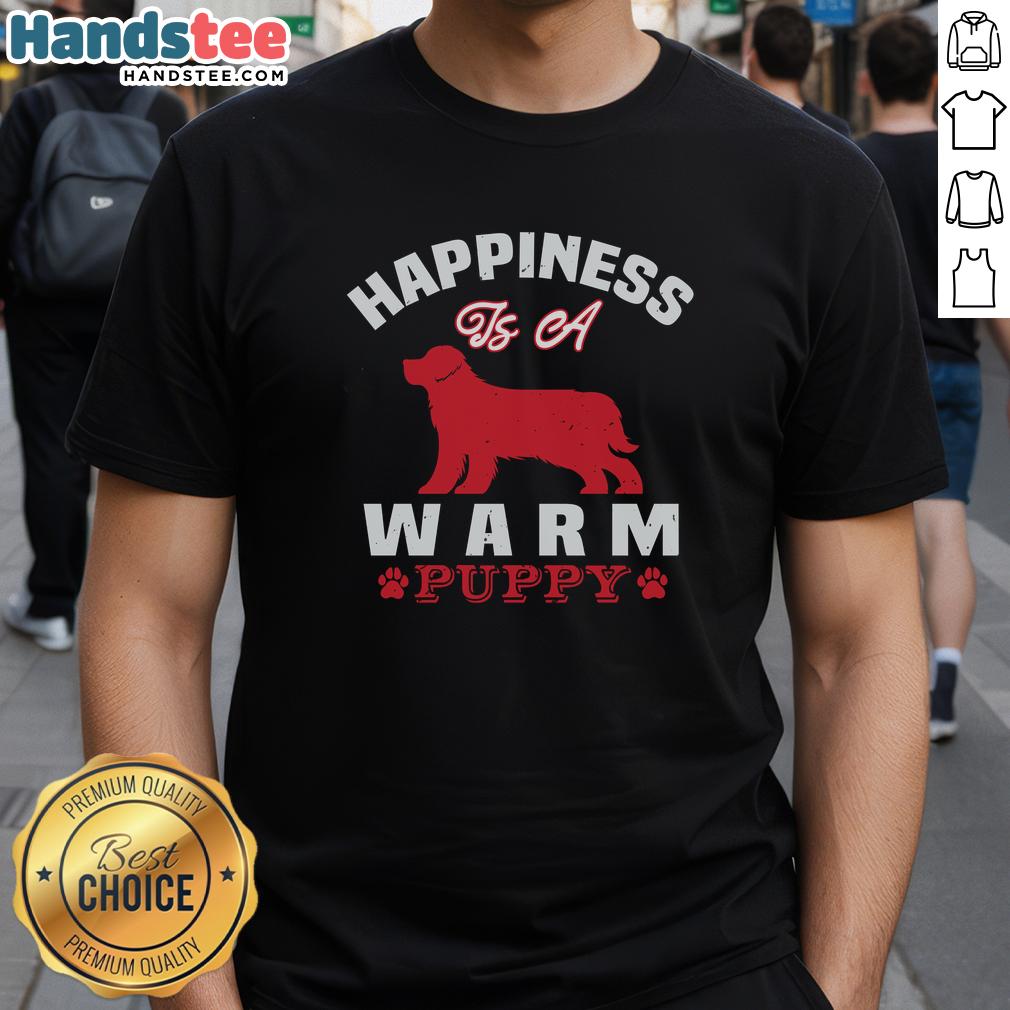 awesome-happiness-is-a-warm-puppy-t-shirt Awesome Happiness Is A Warm Puppy T-Shirt featuring a cute puppy graphic and vibrant colors for dog lovers.