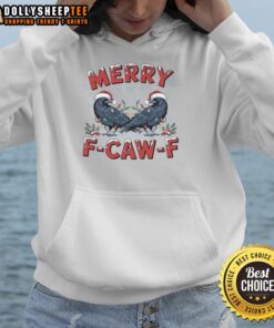Awesome Have Yourself A Merry F Caw F Christmas Crow Hoodie featuring a festive crow design for holiday celebrations.