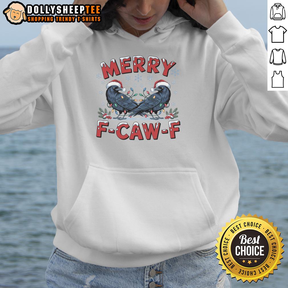 Awesome Have Yourself A Merry F Caw F Christmas Crow Hoodie Awesome Have Yourself A Merry F Caw F Christmas Crow Hoodie featuring a festive crow design for holiday celebrations.