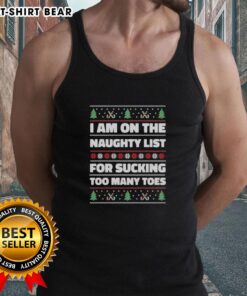 Funny ugly Christmas tank top saying 'Awesome I Am On The Naughty List For Sucking Too Many Toes' festive humor.