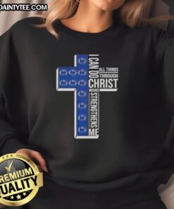 Awesome Penn State Nittany Lions football cross sweatshirt with 'I Can Do All Things Through Christ' design.