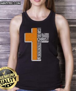 Awesome tank top featuring 'I Can Do All Things Through Christ' for Tennessee Volunteers football fans.