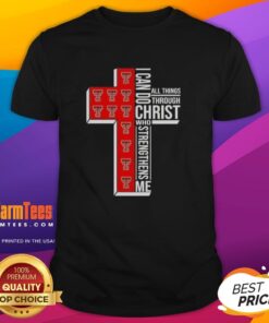 Alt Text: Awesome Texas Tech Red Raiders Football t-shirt with 'I Can Do All Things Through Christ Who Strengthens Me' design.