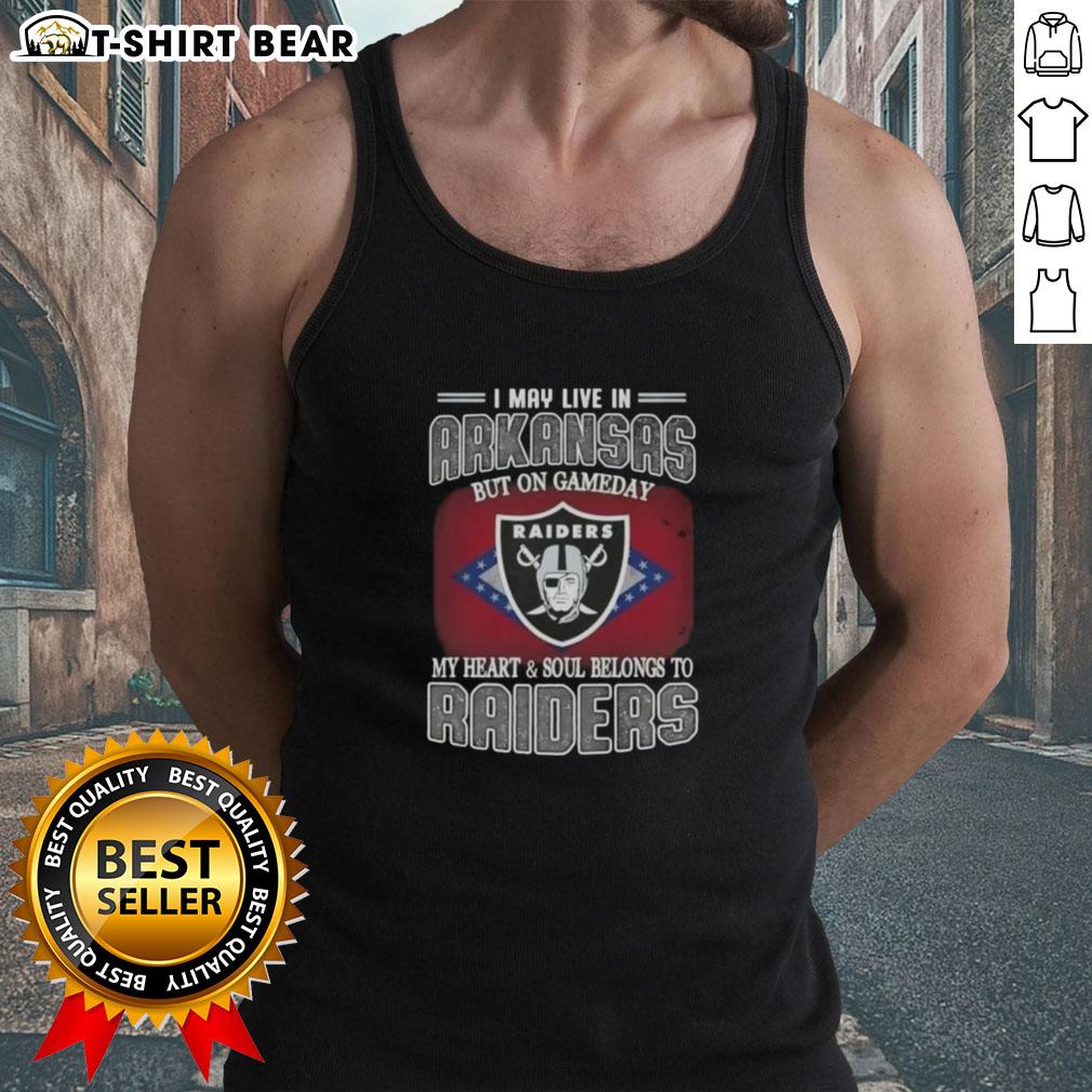 Awesome I May Live In Arkansas But On Gameday My Heart And Soul Belongs To Raiders Tank Top Stylish tank top featuring 'My heart and soul belongs to Raiders' perfect for game day in Arkansas.