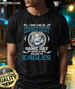 Awesome Philadelphia Eagles T-Shirt expressing team loyalty, perfect for game day, even while living in Connecticut.
