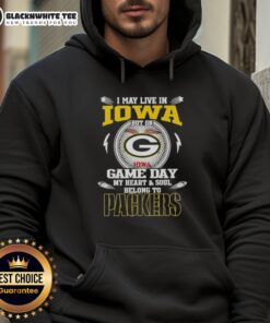 Alt Text: Green Bay Packers hoodie with 'I may live in Iowa, but on game day my heart belongs to the Packers' design.