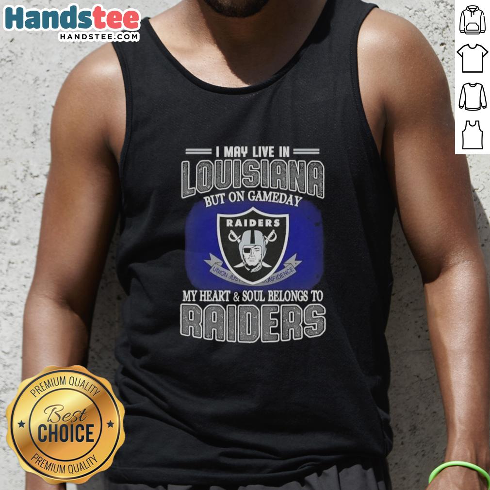 awesome-i-may-live-in-louisiana-but-on-gameday-my-heart-and-soul-belongs-to-raiders-tank-top Awesome I May Live In Louisiana But On Gameday My Heart And Soul Belongs To Raiders T-Shirt - Image 4