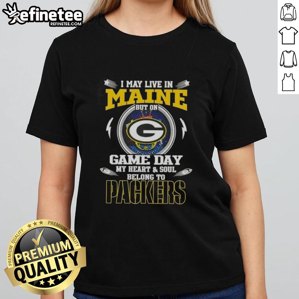 awesome-i-may-live-in-maine-but-on-game-day-my-heart-and-soul-belongs-to-green-bay-packers-ladies-tee Green Bay Packers ladies tee with 'I may live in Maine, but on game day, my heart belongs to the Packers' slogan.