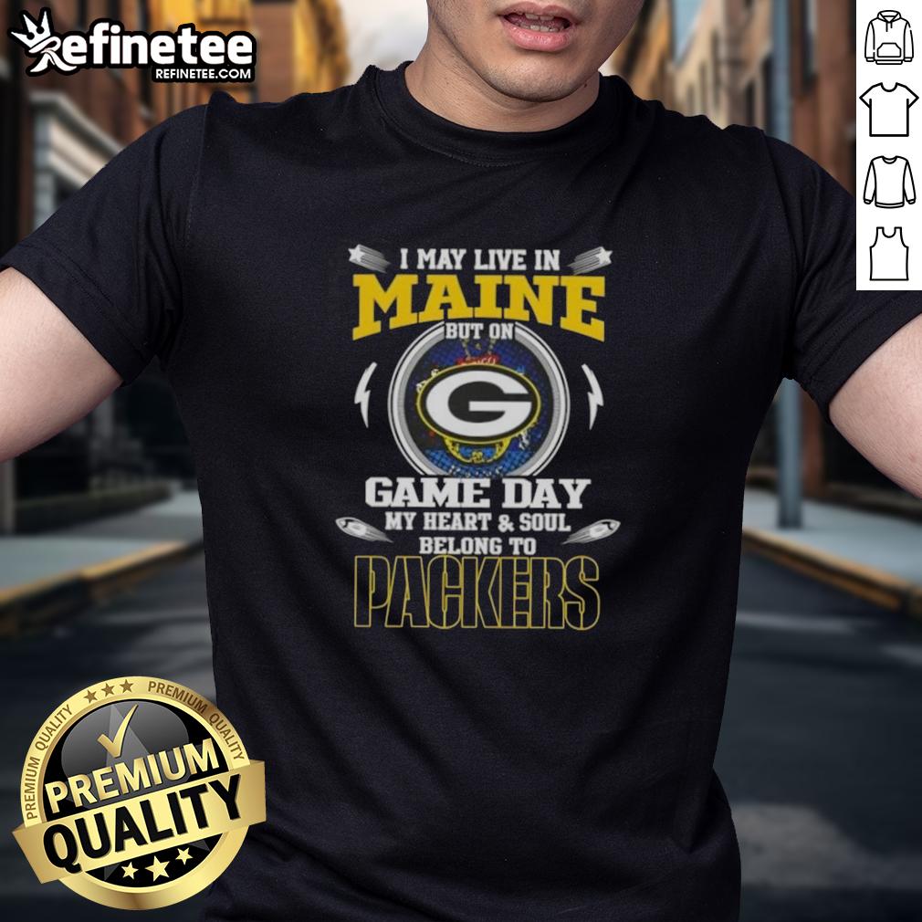 awesome-i-may-live-in-maine-but-on-game-day-my-heart-and-soul-belongs-to-green-bay-packers-t-shirt-1 Alt Text: Green Bay Packers T-Shirt with 'I May Live In Maine But On Game Day My Heart Belongs To Green Bay' slogan.