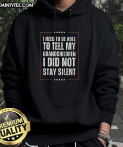 Vintage text hoodie featuring the quote I Did Not Stay Silent, perfect for expressing individuality and social values.