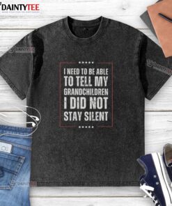 Vintage text washed t-shirt with the phrase I did not stay silent, perfect for expressing strong values and beliefs.
