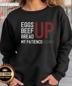Awesome Inflation Frustration sweatshirt featuring eggs, beef, and bread design, perfect for expressing economic woes.