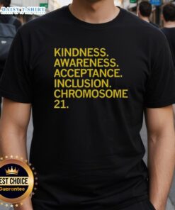 Awesome Kindness Awareness Acceptance Inclusion T-Shirt featuring Chromosome 21 design, promoting inclusivity and support.