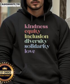 Awesome Kindness Equity Inclusion Diversity Solidarity Love Hoodie featuring vibrant designs promoting unity and acceptance.