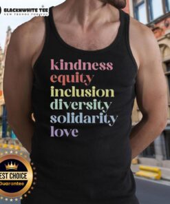 Awesome kindness equity inclusion diversity solidarity love tank top design showcasing positive social values and vibrant colors.