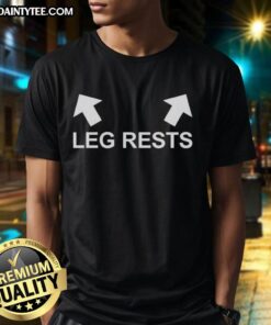 Awesome Leg Rests T-Shirt featuring a stylish design perfect for comfort and casual wear.