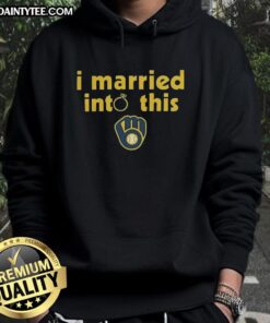 Alt Text: Awesome Milwaukee Brewers 'I Married Into This' hoodie in blue, perfect for fans showing team pride.