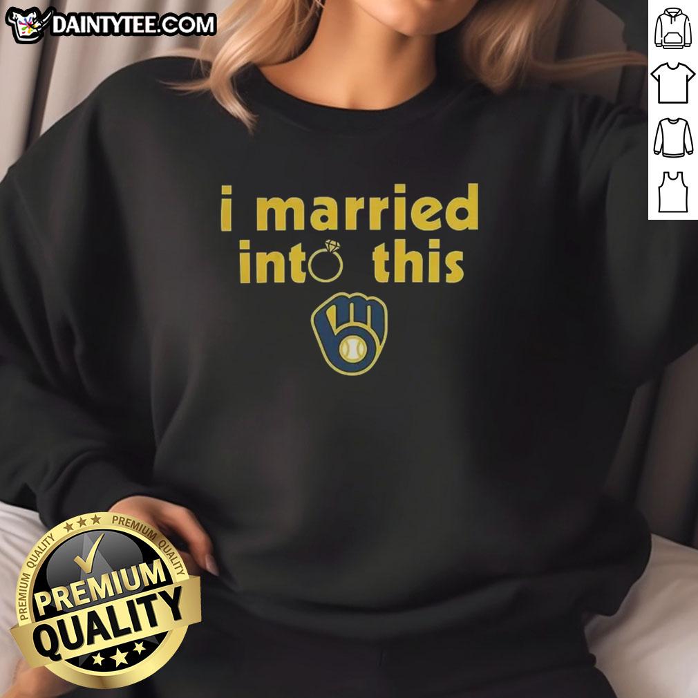 awesome-milwaukee-brewers-i-married-into-this-sweatshirt Awesome Milwaukee Brewers sweatshirt with 'I Married Into This' design, perfect for fans and gifts for Brewers lovers.