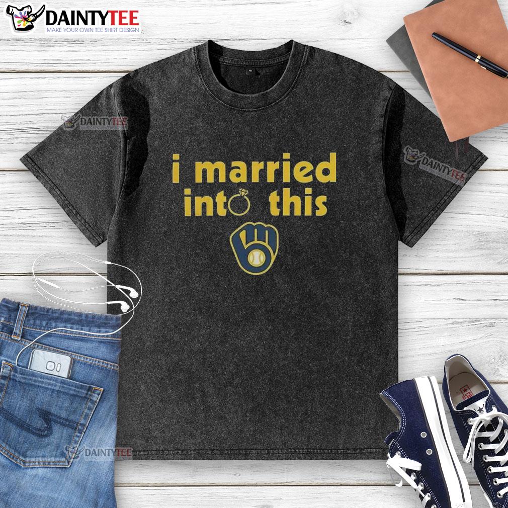 awesome-milwaukee-brewers-i-married-into-this-washed-t-shirt Awesome Milwaukee Brewers I Married Into This washed t-shirt showcasing team spirit and a fun marriage theme.