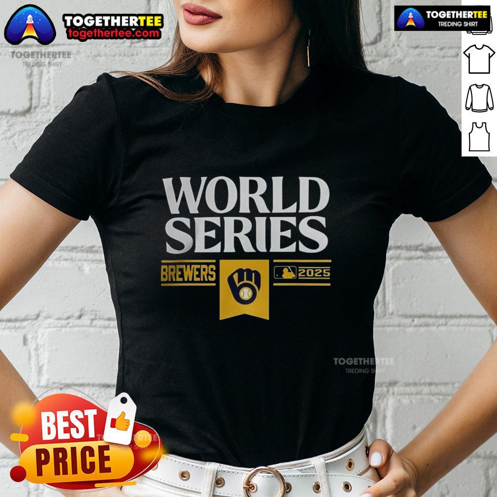 Awesome Milwaukee Brewers Mlb World Series Baseball 2025 Ladies Tee Awesome Milwaukee Brewers MLB World Series 2025 ladies tee featuring team logo and stylish design for fans.