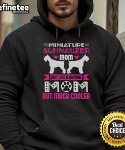 Awesome Miniature Schnauzer mom in a cool hoodie, showcasing her stylish pet-loving personality and pride.