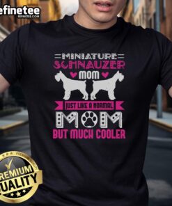 Awesome Miniature Schnauzer Mom T-Shirt featuring a fun design, perfect for dog lovers and proud schnauzer owners.